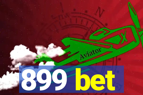 899 bet